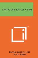 Living One Day at a Time 1258179601 Book Cover