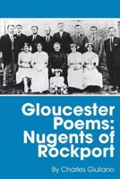 Gloucester Poems: Nugents of Rockport 0996171541 Book Cover