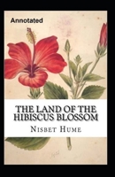 The Land of the Hibiscus Blossom 1546915133 Book Cover