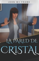 La Pared de Cristal B08P84HY83 Book Cover