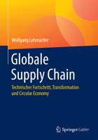 Globale Supply Chain: Technischer Fortschritt, Transformation Und Circular Economy 365810158X Book Cover