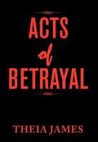 Acts of Betrayal 1469183331 Book Cover