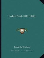 Codigo Penal, 1898 (1898) 1147975361 Book Cover