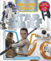 The Amazing Book of Star Wars: Feel the Force! Learn about Star Wars! 0241263212 Book Cover