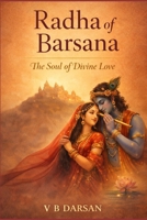 Radha of Barsana: The Soul of Divine Love B0GF9ZZLP4 Book Cover