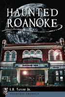 Haunted Roanoke 1609499433 Book Cover