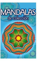 Mandalas de Coleccion: Mandalas para colorear, pintar y jugar 1511918098 Book Cover