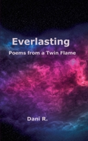 Everlasting - Poems from a Twin Flame 3347210433 Book Cover