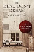 The Dead Don't Dream: An Ian McBriar Murder Mystery 1626941114 Book Cover