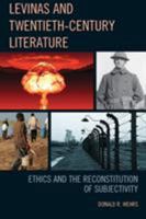 Levinas and Twentieth-Century Literature: Ethics and the Reconstitution of Subjectivity 1611496500 Book Cover