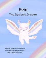 Evie the Dyslexic Dragon B0GTTJPS2Q Book Cover