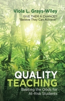 Quality Teaching : Beating the Odds for at-Risk Students 1973683431 Book Cover