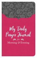 My Daily Prayer Journal for Morning and Evening 1683223462 Book Cover