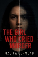 The Girl Who Cried Murder B0FKB9WM4F Book Cover