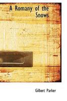 A Romany of the Snows 1515044920 Book Cover