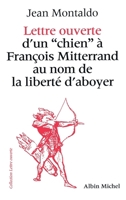 Lettre ouverte d'un "chien" à François Mitterrand au nom de la liberté d'aboyer 2226392831 Book Cover