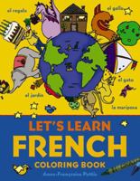 Let's Learn French Coloring Book (Let's Learn Coloring Books) 0071421416 Book Cover