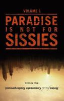 Notes from the Corporate Underground: Paradise Is Not for Sissies 1412201535 Book Cover
