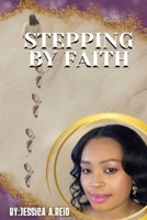 Stepping By Faith: in uncharted territory 1998120651 Book Cover