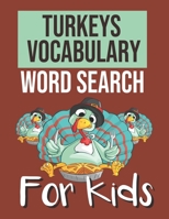 Turkeys Vocabulary Word Search for Kids: Sight Words Word Search Puzzles For Kids With High Frequency Words Activity Book For Pre-K Kindergarten 1st 2 B0891RWWMN Book Cover