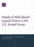 Needs of Male Sexual Assault Victims in the U.S. Armed Forces 1977400310 Book Cover