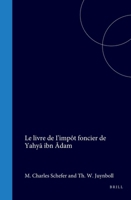 Le livre de I'impôt foncier de Yahya ibn Adam (French Edition) 9004571558 Book Cover