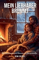 Mein Liebhaber brummt: Eine herzerwärmende Romanze mit Bärenwandler (German Edition) B0FJJZ1R6G Book Cover