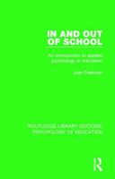 In and Out of School: An Introduction to Applied Psychology in Education (Routledge Library Editions: Psychology of Education Book 18) 1138293865 Book Cover