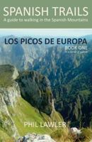 Spanish Trails - A Guide to Walking the Spanish Mountains: Picos De Europa Book one 0995579709 Book Cover