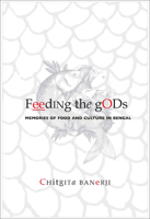 Feeding the Gods: Memories of Food and Culture in Bengal 1905422105 Book Cover