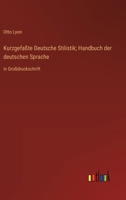 Kurzgefaßte Deutsche Stilistik; Handbuch der deutschen Sprache: in Großdruckschrift (German Edition) 3368370189 Book Cover