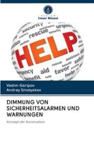 DIMMUNG VON SICHERHEITSALARMEN UND WARNUNGEN: Konzept der Konstruktion 6202849576 Book Cover