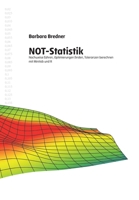 NOT-Statistik: Nachweise führen, Optimierungen finden, Toleranzen berechnen mit Minitab und R 3347004817 Book Cover