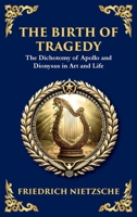 The Birth of Tragedy: Understanding Art, Culture, and Human Nature (Large Print Deluxe Hardcover Edition For Easy Reading) 1806983117 Book Cover