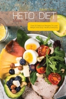 Keto Diet Ideas: Over 50 Delicious Recipes To Lose Weight And Stay Healthy Everyday 1801692653 Book Cover