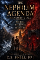 The Nephilim Agenda - The Complete Saga B0HDRS3VQ2 Book Cover