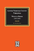 Lower Norfolk County, Virginia Wills and Deeds, 1651-1654 0893083887 Book Cover