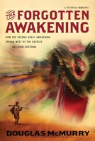 The Forgotten Awakening: How the Second Great Awakening Spread West of the Rockies (Second Edition) B0DZ3JDMG8 Book Cover