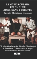 La Música Cubana en el cine Americano y Europeo (La música cubana y su vínculo con Europa) B09TN1GGYV Book Cover