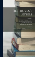 Beethoven's Letters: A Critical Edition : With Explanatory Notes; Volume 2 1015993095 Book Cover