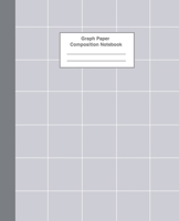 Graph Paper Composition Notebook: Gray - Graph Paper, 110 pages, 4x4 squares per inch - Graph Paper Quad Rule 4x4 grid paper (7.5 x 9.25 in) 1690890266 Book Cover