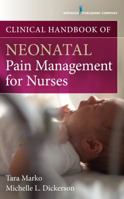 Clinical Handbook of Neonatal Pain Management for Nurses 0826194370 Book Cover