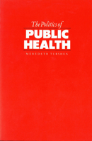 The Politics of Public Health 0813514223 Book Cover