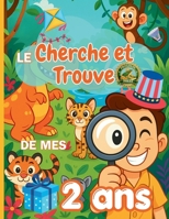 Le Cherche et Trouve de mes: Livre d'activités pour enfants dès 2 ans: Animaux, espace, dinosaures, safari, Noël, Pâques et jeux d'observation amusants (French Edition) 8398140631 Book Cover