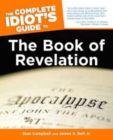 The Complete Idiot's Guide(R) to the Book of Revelation
