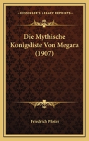 Die Mythische Konigsliste Von Megara (1907) 1148000844 Book Cover