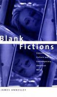 Blank Fictions: Consumerism, Culture and the Contemporary American Novel 0312215355 Book Cover