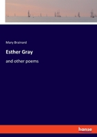 Esther Gray and Other Poems 0548575304 Book Cover