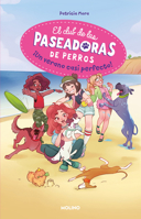 ¡Un verano casi perfecto! / A Perfect Summer!... Almost (El Club de las Paseadoras de Perros) 6073819528 Book Cover