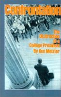Confrontation: The Destruction of a College President 0871141035 Book Cover
